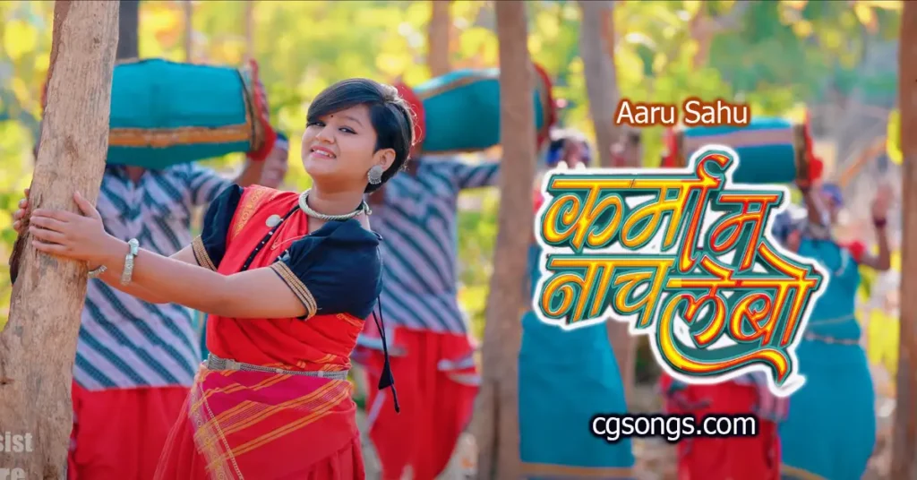 karma m naach lebo aaru sahu new cg song